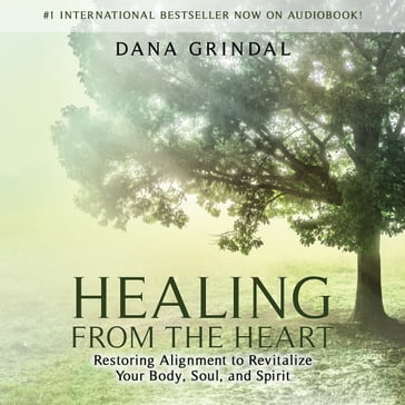 Healing from the Heart - Dana Grindal