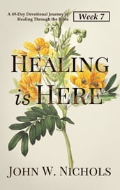 Healing is HereWeek 7