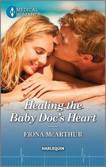 Healing the Baby Doc's Heart - Fiona McArthur