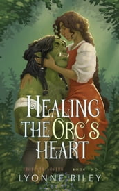 Healing the Orc s Heart