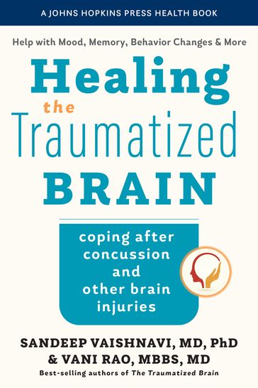 Healing the Traumatized Brain - Sandeep Vaishnavi - Vani Rao