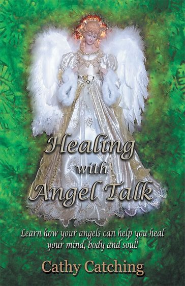 Healing with Angel Talk - Cathy Catching