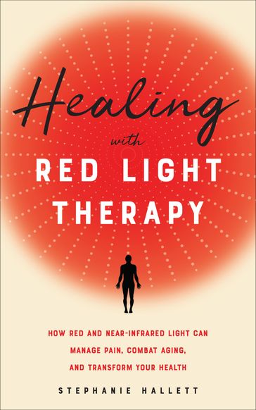 Healing with Red Light Therapy - Stephanie Hallett