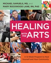 Healing with the Arts (embedded videos)