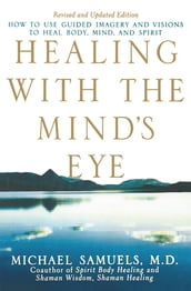 Healing with the Mind s Eye