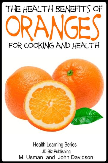 Health Benefits of Oranges For Cooking and Health - John Davidson - M Usman