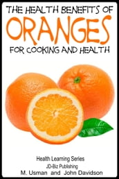 Health Benefits of Oranges For Cooking and Health