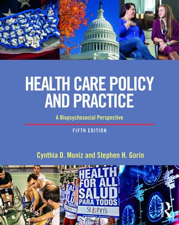 Health Care Policy and Practice - Cynthia Moniz - Stephen Gorin