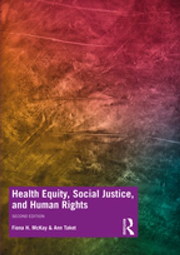 Health Equity, Social Justice and Human Rights - Ann Taket - Fiona Mckay