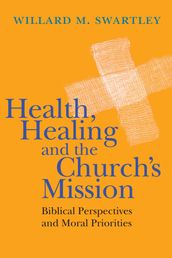 Health, Healing and the Church s Mission