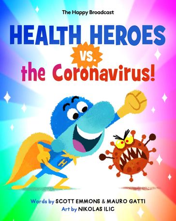 Health Heroes vs. the Coronavirus! - Mauro Gatti - Scott Emmons