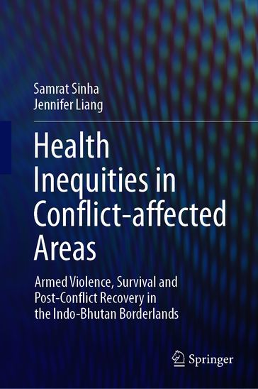 Health Inequities in Conflict-affected Areas - Samrat Sinha - Jennifer Liang