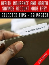 Health Insurance And Health Savings Account Made Easy