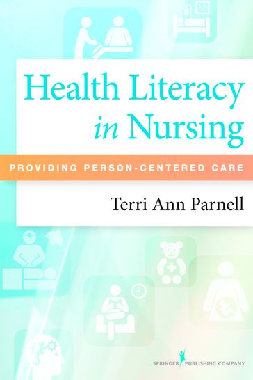 Health Literacy in Nursing - Terri Ann Parnell - Ma - DNP - rn