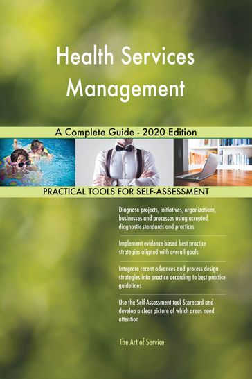 Health Services Management A Complete Guide - 2020 Edition - Gerardus Blokdyk