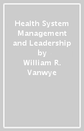 Health System Management and Leadership