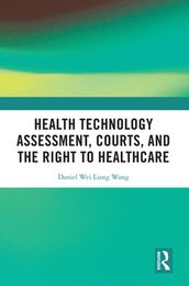 Health Technology Assessment, Courts and the Right to Healthcare