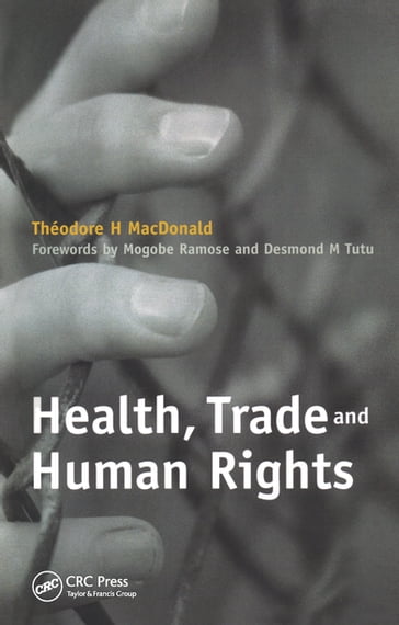 Health, Trade and Human Rights - Archbishop Desmond Tutu - Grace H. Chickadonz - Theodore H. Macdonald