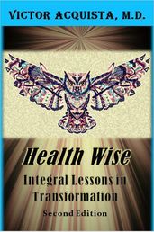 Health Wise: Integral Lessons in Transformation