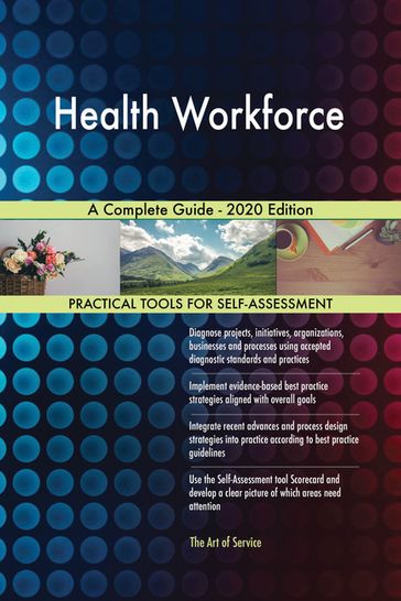 Health Workforce A Complete Guide - 2020 Edition - Gerardus Blokdyk