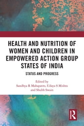 Health and Nutrition of Women and Children in Empowered Action Group States of India