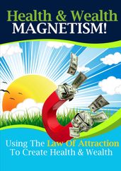 Health and Wealth Magnetism