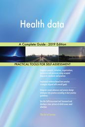 Health data A Complete Guide - 2019 Edition