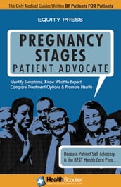 HealthScouter Pregnancy: Pregnancy Stages and New Mother Self Advocate Guide