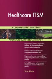 Healthcare ITSM A Complete Guide - 2019 Edition
