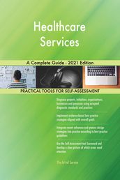 Healthcare Services A Complete Guide - 2021 Edition