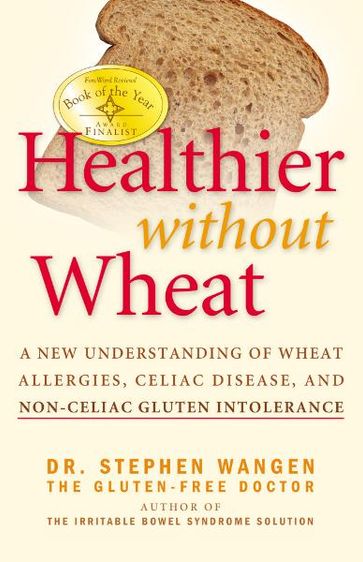 Healthier Without Wheat - Stephen Wangen