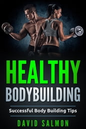 Healthy Bodybuilding