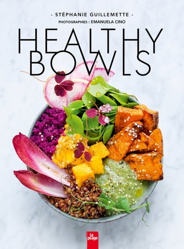 Healthy Bowls - Stéphanie Guillemette
