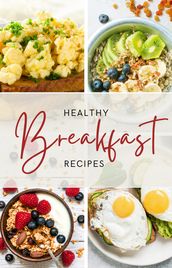 Healthy Breakfast Recipe Book