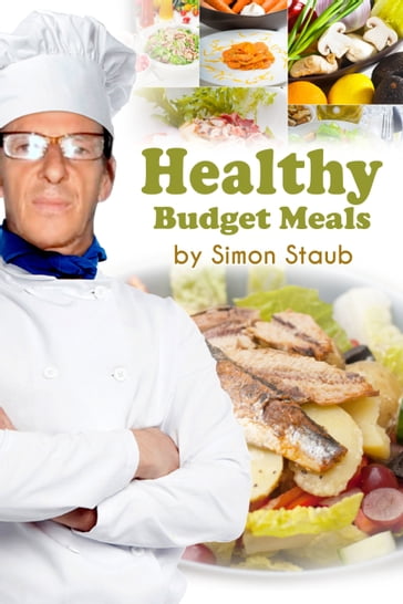 Healthy Budget Meals - Simon Staub