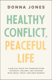 Healthy Conflict, Peaceful Life