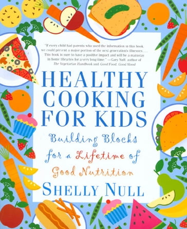 Healthy Cooking for Kids - Shelly Null