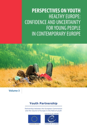 Healthy Europe: confidence and uncertainty for young people in contemporary Europe - Collective