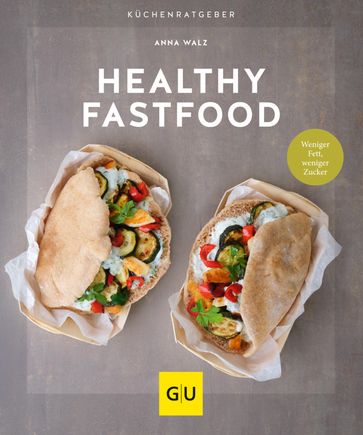 Healthy Fastfood - Anna Walz