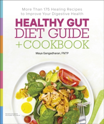 Healthy Gut Diet Guide + Cookbook - Gavin Pritchard - Maya Gangadharan