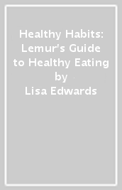 Healthy Habits: Lemur