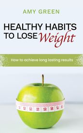 Healthy Habits to Lose Weight