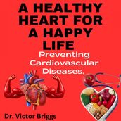 A Healthy Heart for a Happy Life