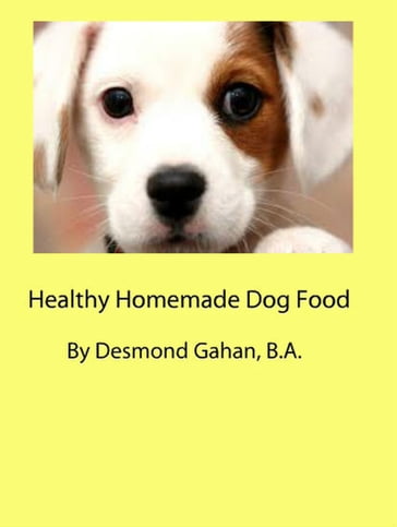 Healthy Homemade Dog Food - Desmond Gahan