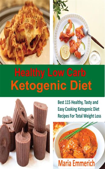 Healthy Low Carb Ketogenic Diet - Maria Emmerich