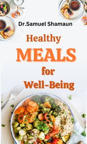 Healthy Meals for Well-Being