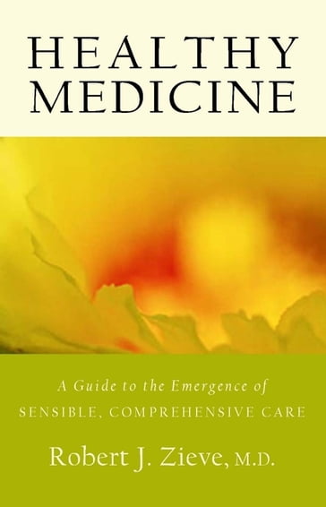 Healthy Medicine - Robert J. Zieve