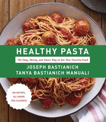 Healthy Pasta - Joseph Bastianich - Tanya Bastianich Manuali