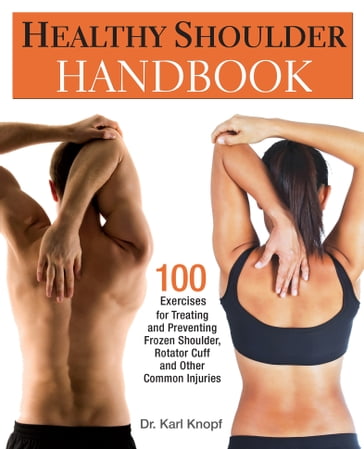 Healthy Shoulder Handbook - Dr. Karl Knopf