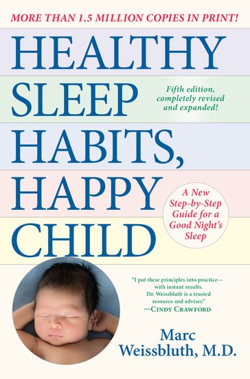 Healthy Sleep Habits, Happy Child, 5th Edition - M.D. Marc Weissbluth